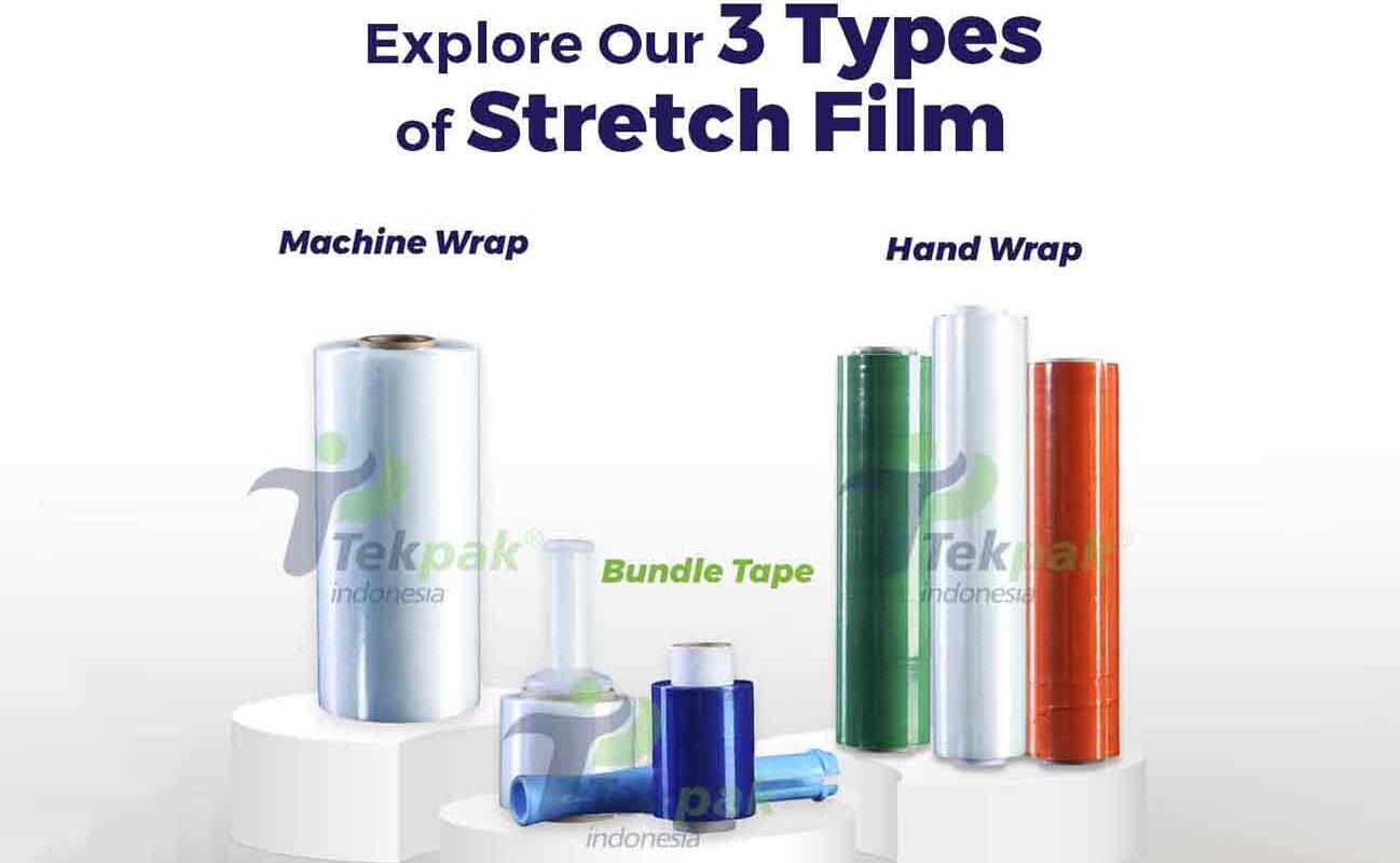 EXPLORE OUR 3 TYPES Of STRETCH FILM
